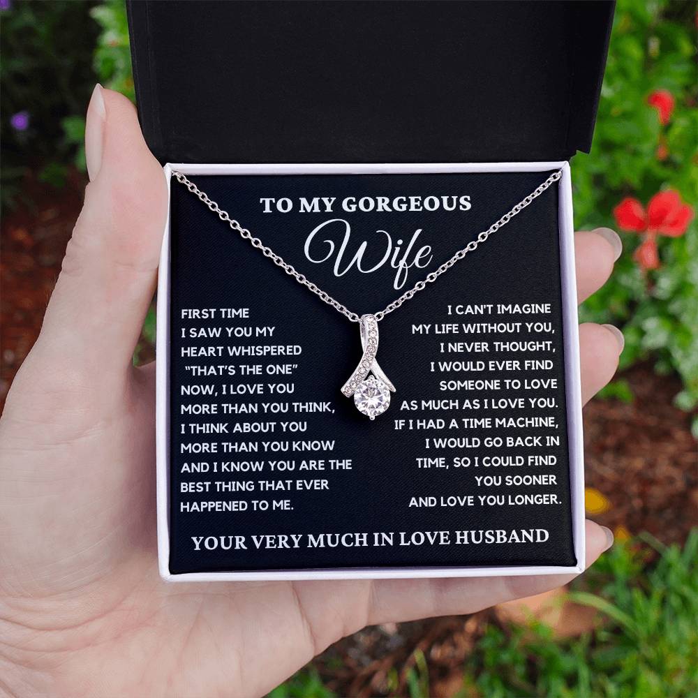 To My Gorgeous Wife - I Can't Imagine My Life Without You. Alluring Beauty Necklace.