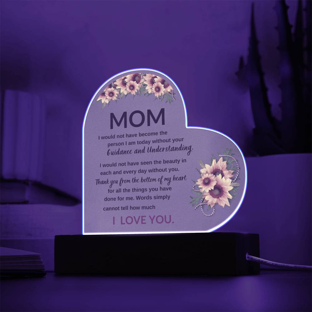 Mom, Thanks For Your Guidance And Understanding -Acrylic LED Plaque