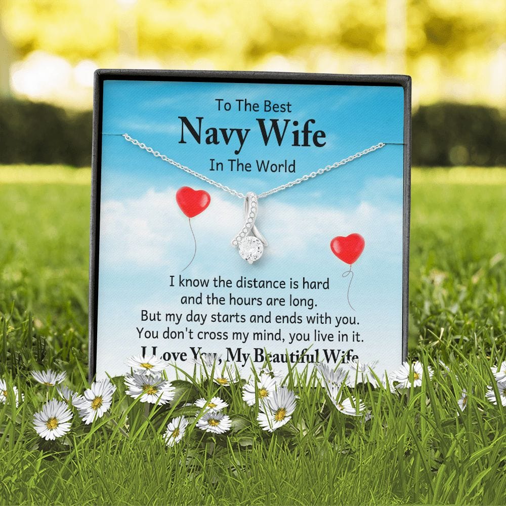 Para la mejor esposa de la marina del mundo, sé que la distancia es difícil: collar de belleza seductor