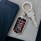 Dog Tag Keychain-If IDid Anything Right-