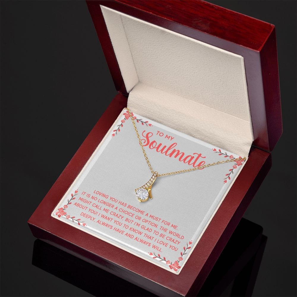 To My Soulmate, Loving You Has Become A Must For M-e Alluring Beauty Necklace