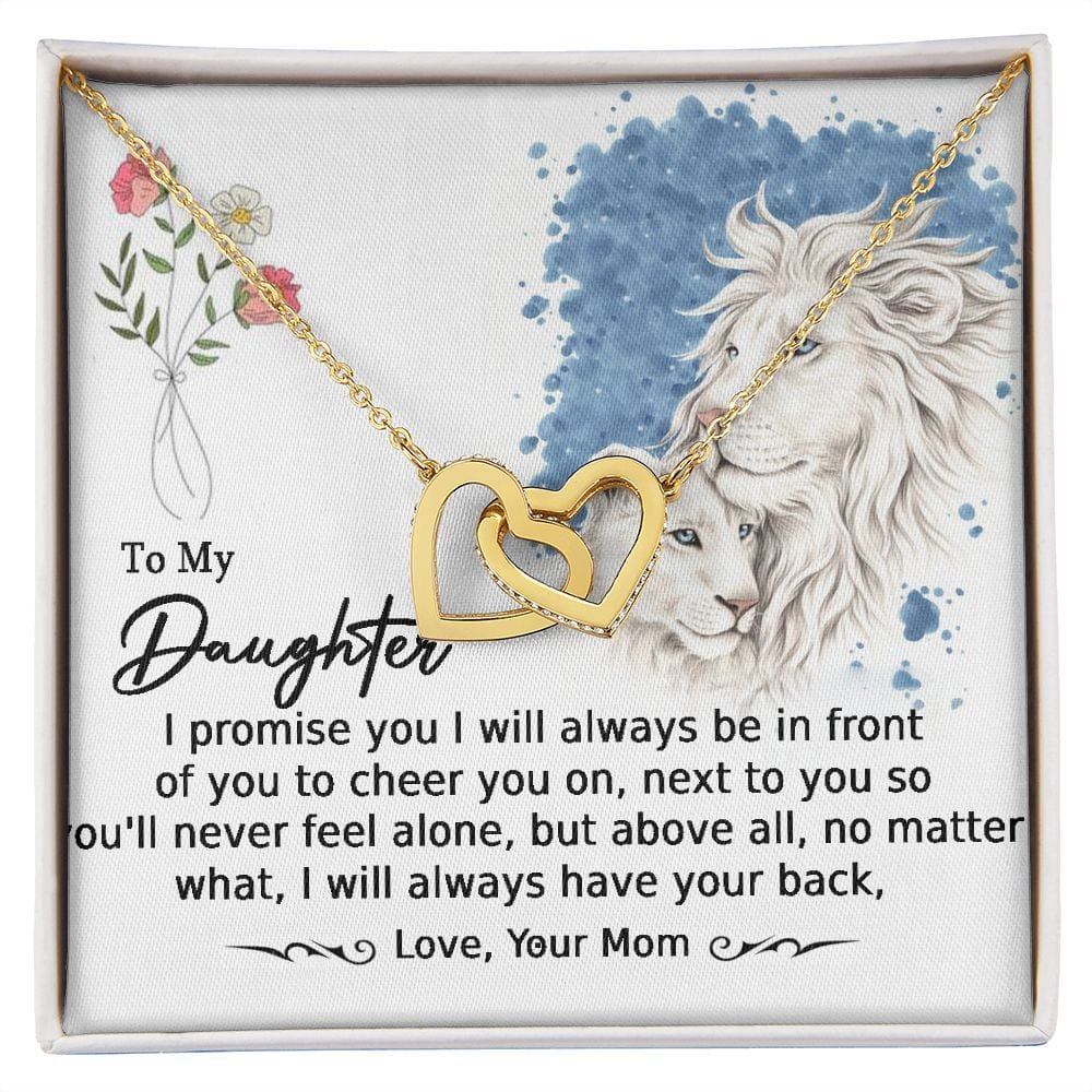 To My Daughter-I will always Have Your Back-From Mom