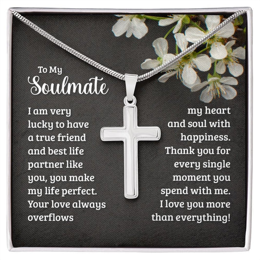 To My Soulmate - I am Very Lucky To Have You- Stainless Steel Cross Necklace W/ Snake Chain