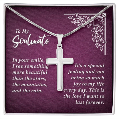 To My Soulmate-In your smile -Stainless Steel Cross Necklace W/ Snake Chain